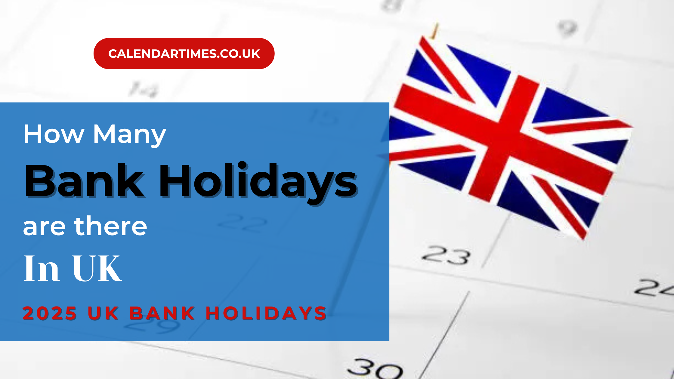 2025 UK Bank Holidays: Full List (Good Friday)