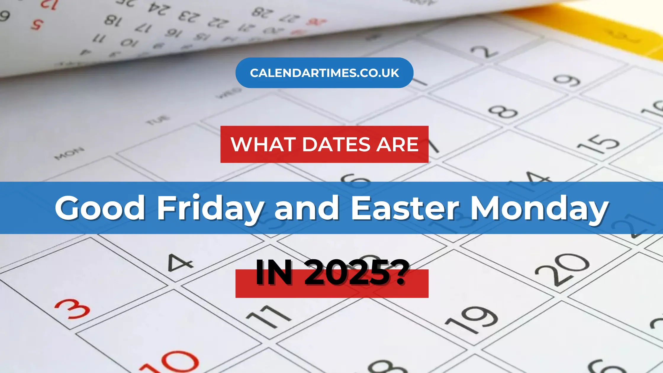 What Dates Are Good Friday And Easter Monday In 2025?