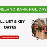 Ireland Bank Holiday 2025 – Full List & Dates
