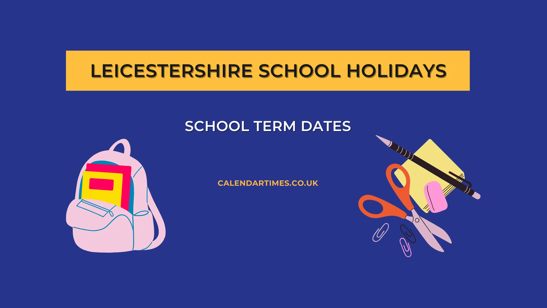 Leicestershire School Holidays and Term Dates
