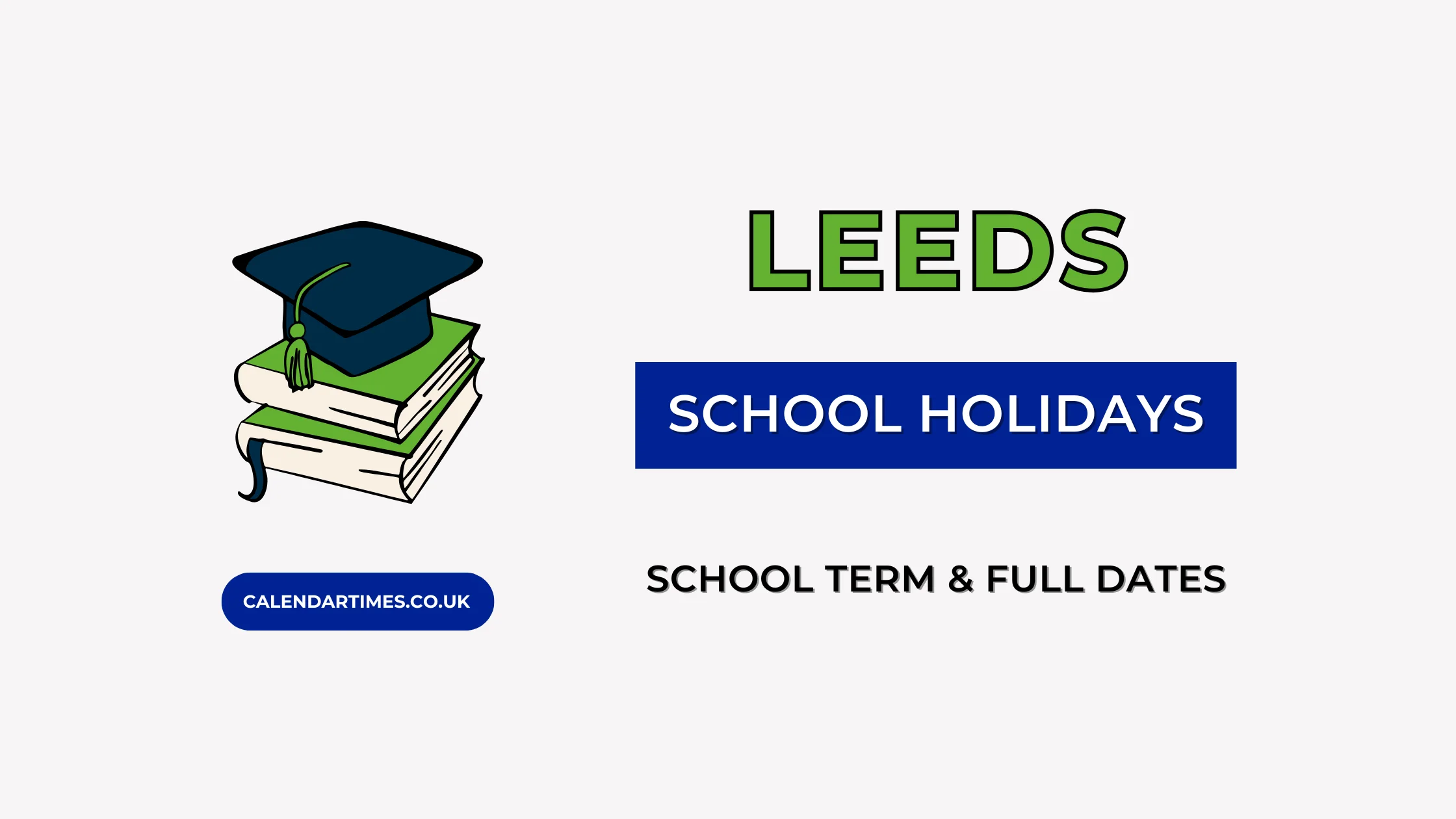 Leeds School Holidays and Term Dates