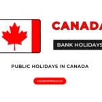 Canada Bank Holidays and Public Holidays: Complete List