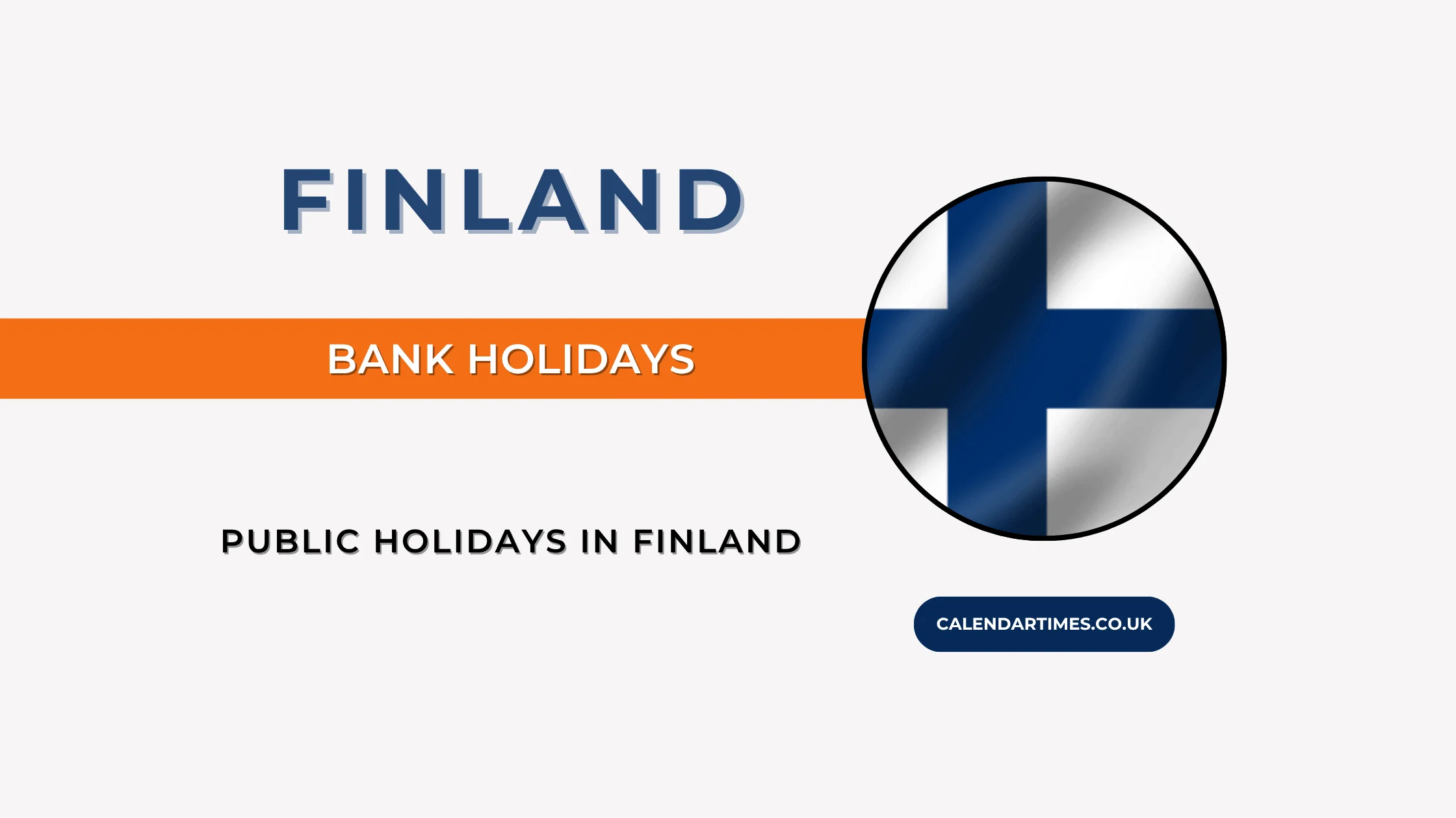 Finland Bank Holidays and Public Holidays: Complete Dates 1 Finland Bank Holidays with calendar