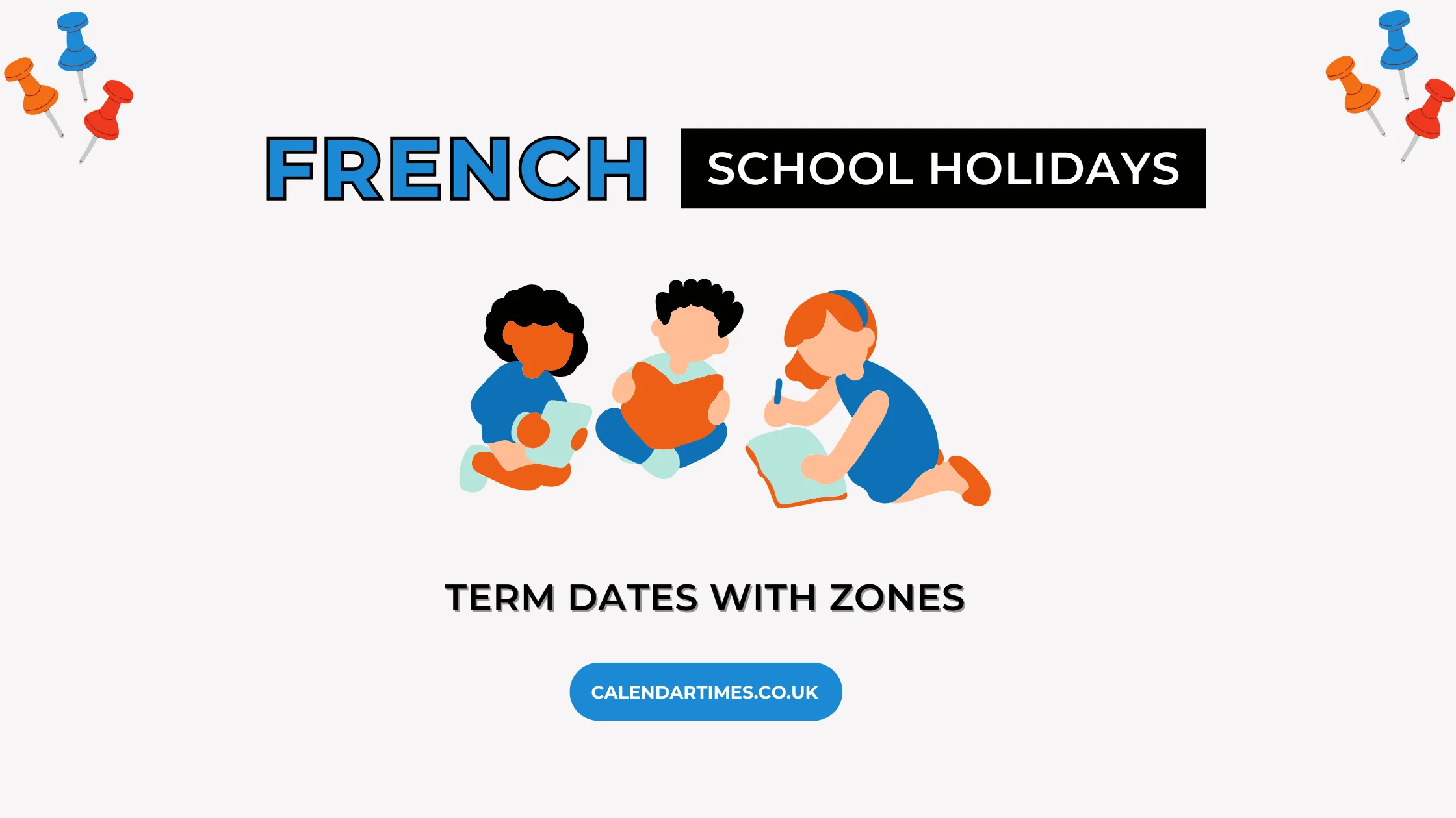 French School Holidays and Dates with Zones