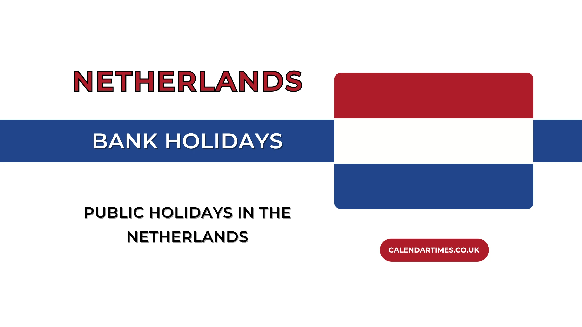 Netherlands Bank Holidays and Calendar