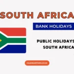 South Africa Bank Holidays: Your Full Holiday Calendar