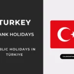 Turkey Bank Holidays 2025/26: Full List of Turkish Holidays