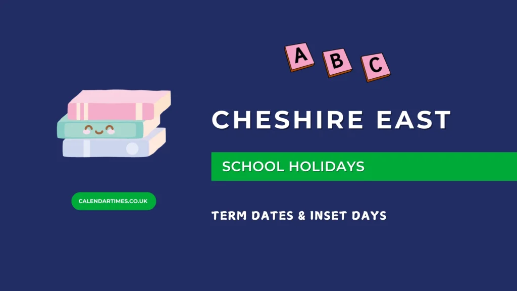 Cheshire East School Holidays & Term Dates 2026/2027