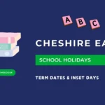 Cheshire East School Holidays and Term Dates