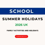 School Summer Holidays 2026 UK Dates