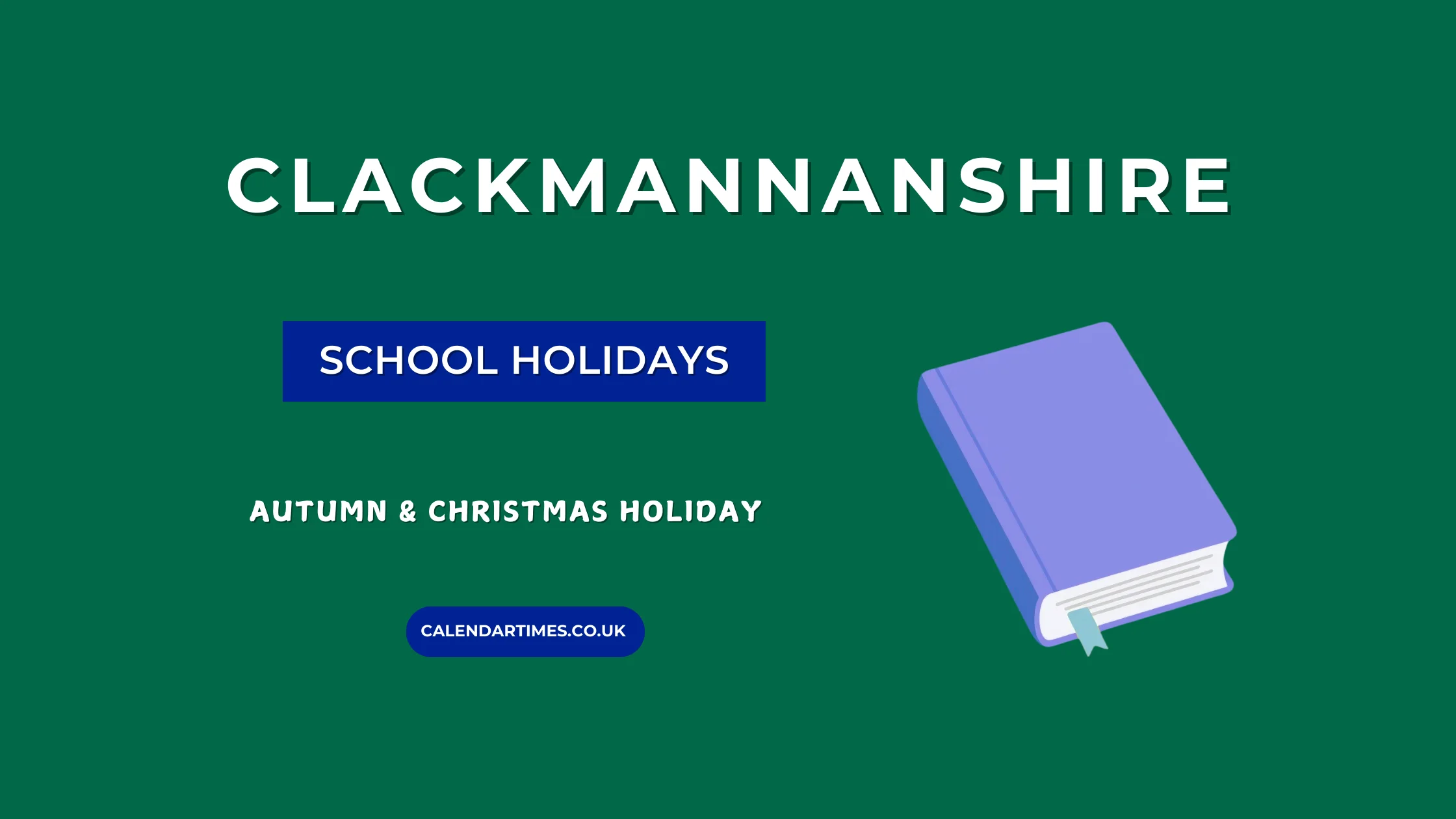 Clackmannanshire School Holidays and Term Dates