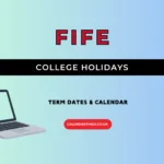 Fife College Holidays and Term Dates