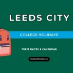 Leeds City College Holidays and Term Dates