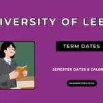 University of Leeds Term Dates and Holidays