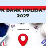 UK Bank Holidays 2027: Full Calendar Dates